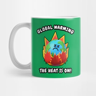 ☀️ Global Warming, Climate Change – The Heat Is On! Mug